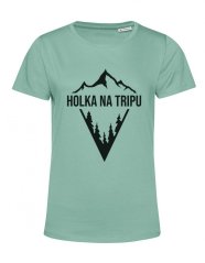 Tričko HOLKA NA TRIPU pastelově zelené