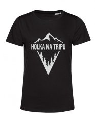 Tričko HOLKA NA TRIPU černé