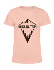 Tričko HOLKA NA TRIPU pastelově růžové